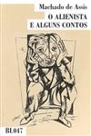Alienista E Alguns Contos, O