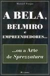 Bela Belmiro E Empreendedores Ou A Arte De Sprezzatura