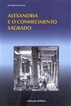Alexandria E O Conhecimento Sagrado