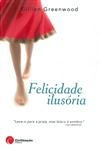 Felicidade Ilusoria