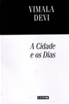 Cidade E Os Dias, A