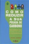 Como Reduzir A Sua Pegada De Carbono