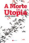 Morte Da Utopia, A