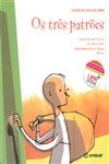 Tres Patroes, Os