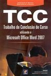 Tcc Trabalho De Conclusao De Curso Utilizando O Microsoft Office Word 2007