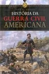 Historia Da Guerra Civil Americana