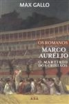 Marco Aurelio O Martirio Dos Cristaos