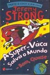 Super-vaca Salva O Mundo, A