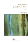 Poema Para Ramos Rosa, Um