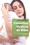 Conselhos Medicos As Maes