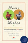 Porto Versus Lisboa