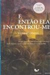 E Entao Ela Encontrou-me
