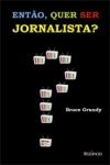 Entao Quer Ser Jornalista
