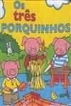 Tres Porquinhos, Os