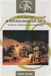 Sociologia Da Arte, A