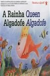 Rainha Algadofe, A (bilingue)