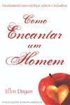 Como Encantar Um Homem