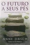 Futuro A Seus Pes, O