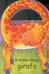 Minha Amiga Girafa, A