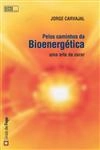 Pelos Caminhos Da Bioenergetica