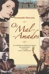Mal Amados, Os