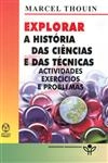 Explorar A Historia Das Ciencias E Das Tecnicas
