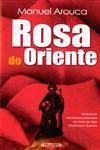 Rosa Do Oriente