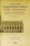 Arquitectura Gotica Desenhos Do Mosteiro Da Batalha (bilingue)
