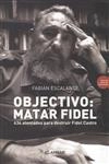 Objectivo Matar Fidel