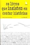 Livros Que Insistem Em Contar Historias, Os