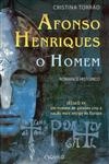 Afonso Henriques O Homem