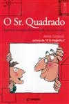 Sr Quadrado, O
