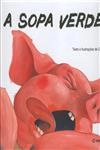 Sopa Verde, A