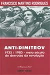 Anti Dimitrov 1935 / 1985 Meio Seculo De Derrortas Da Revolucao