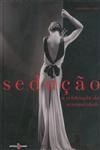 Seducao A Celebracao Da Sensualidade