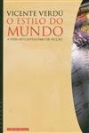 Estilo Do Mundo A Vida No Capitalismo De Ficcao, O