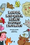 Lobos Raposas Leoes E Outros Figuroes
