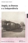 Angola Os Brancos E A Independencia
