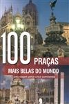 100 Pracas Mais Belas Do Mundo