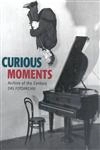 Curious Moments
