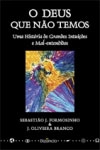 Deus Que Nao Temos, O