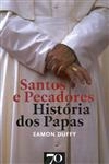 Santos E Pecadores Historia Dos Papas