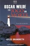 Oscar Wilde E O Jogo Da Morte
