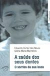 Saude Dos Seus Dentes, A
