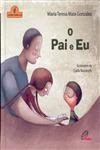 Pai E Eu, O