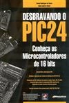 Desbravando O Pic24 Conheca Os Microcontroladores De 16 Bits