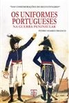 Uniformes Portugueses Na Guerra Peninsular, Os
