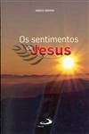 Sentimentos De Jesus, Os