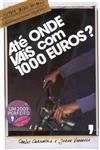 Ate Onde Vais Com 1000 Euros