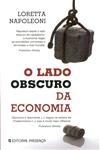 Lado Obscuro Da Economia, O